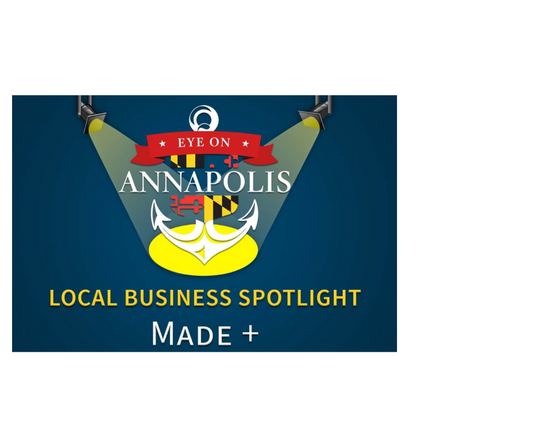 eye on annapolis features made+ as local business spotlight